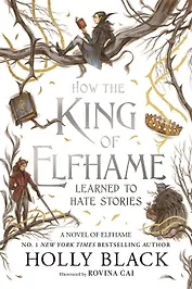 How the King of Elfhame Learned to Hate Stories (Holly Black) Как король Эльфхейма научился ненавидеть истории (Холли Блэк)/ Книги на английском языке