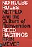 No Rules Rules. Netflix and the Culture of Reinvention - 0