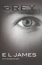 Grey: Fifty Shades of Grey as Told by Christian