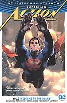 Superman: Action Comics Vol. 2: Welcome to the Planet (Rebirth)
