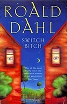 Switch Bitch (мягк). Dahl R. (Британия ИЛТ)