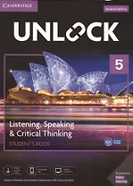 Unlock. Level 5. Listening, Speaking & Critical Thinking. Student`S Book. English Profile C1