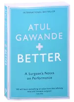Better. A Surgeons Notes on Performance