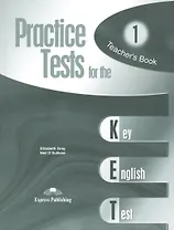 Practice Tests for the KET. Teachers Book. Книга для учителя