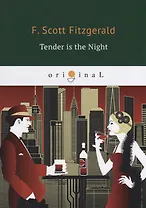 Tender is the Night = Ночь нежна: на англ.яз.