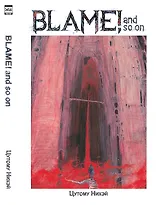 BLAME! and so on (Блейм!). Артбук