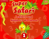 Super Safari. Level 1. Leters and Numbers. Workbook