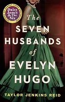 The Seven Husbands of Evelyn Hugo: A Novel