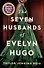 The Seven Husbands of Evelyn Hugo: A Novel - 0
