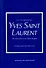 Little Book of Yves Saint Laurent: The Story of the Iconic Fashion House - 0