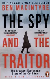The Spy and the Traitor. The Greatest Espionage Story of the Cold War