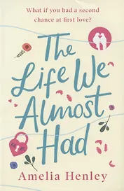 The Life We Almost Had