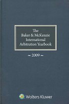 The Baker & McKenzie International Arbitration Yearbook 2009.