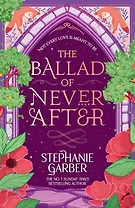 The Ballad of Never After (Stephanie Garber) Баллада о никогда после (Стефани Гарбер) /Книги на английском языке