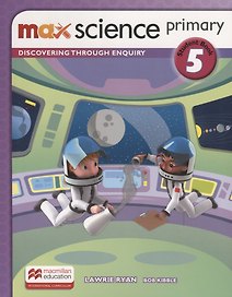Max Science primary. Discovering through Enquiry. Student Book 5