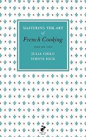 Mastering the Art of French Cooking. Volume two