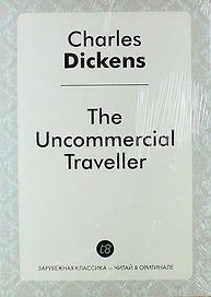 The Uncommercial Traveller