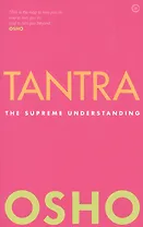 Tantra: The Supreme Understanding
