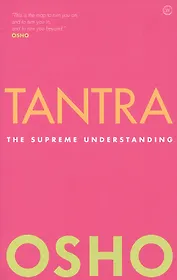 Tantra: The Supreme Understanding