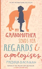 My Grandmother Sends Her Regards and Apologises