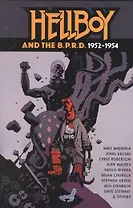 Hellboy and B.P.R.D.: 1952-1954
