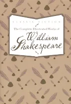 The Complete Illustrated Works of William Shakespeare (супер) (CF)