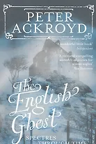 The English Ghost / (мягк). Ackroyd P. (ВБС Логистик)