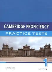 Cambridge Proficiency 1: Practice Tests