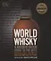 World Whisky. A Nation-by-Nation Guide to the Best - 0