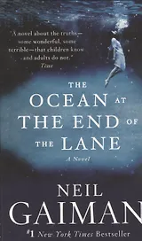 The Ocean at the End of the Lane A Novel (м) Gaiman