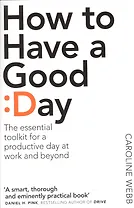 How To Have A Good Day