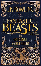 Fantastic Beasts and Where to Find Them. The Origilal Screenplay
