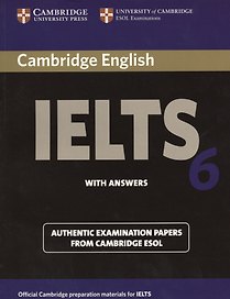 Cambridge IELTS 6. Examination papers from the University of Cambridge ESOL Examinations: English for Speakers of Other Languages
