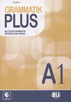 Gramatik plus. Deutsche grammatik referenz und praxis. A1 (+CD)