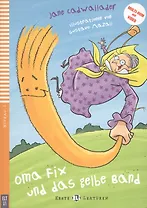 Oma Fix Und das Gelbe Band. Niveau 1 (+CD)