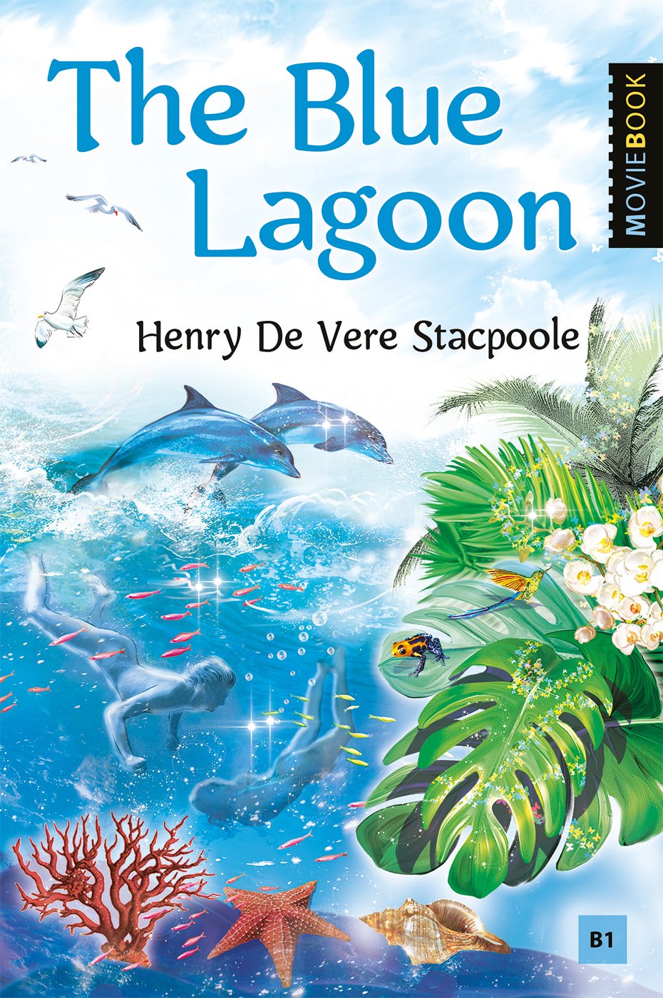 

The Blue Lagoon / Голубая лагуна. Книга для чтения на английском языке. Уровень B1