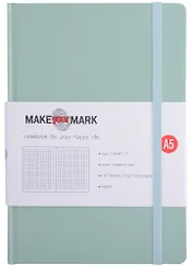 Книга для записей А5 100л кл. "Make your mark" фисташк.тв.переплет, тонир.блок, резинка, ляссе, инд.уп.