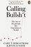 Calling Bullsh*t. The Art of Scepticism in a Data-Driven World - 0