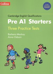 Cambridge English Qualifications. Pre A1 Starters. Thee Practice Tests
