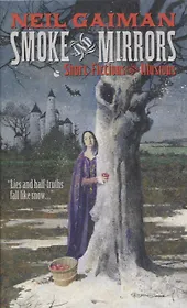 Smoke and Mirrors: Short Fiction and Illusions