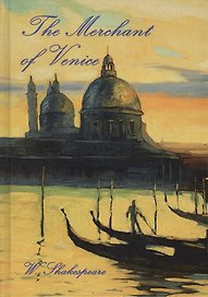 The Merchant of Venice = Венецианский купец: роман на англ.яз