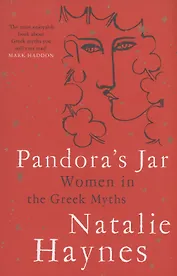 Pandoras Jar : Women in the Greek Myths