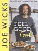 Feel Good Food: Over 100 Healthy Family Recipes - 0