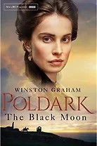 Poldark. The Black Moon