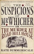 The Suspicions of Mr. Whicher. Or The Murder at Road