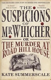 The Suspicions of Mr. Whicher. Or The Murder at Road