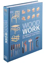 Woodwork. The Complete Step-by-step Manual