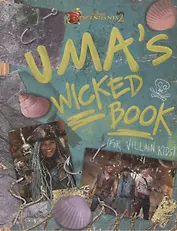 Descendants 2. Umas Wicked Book. For Villain Kids
