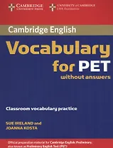 Cambridge English Vocabulary for PET Without answers Classroom vocabulary practice (м) Ireland