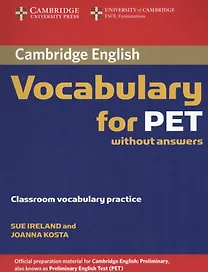Cambridge English Vocabulary for PET Without answers Classroom vocabulary practice (м) Ireland